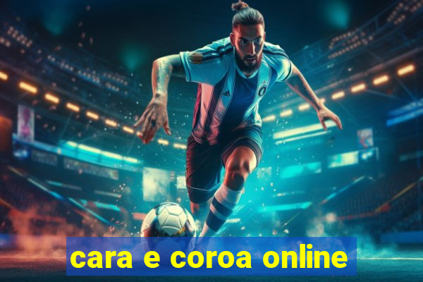 cara e coroa online